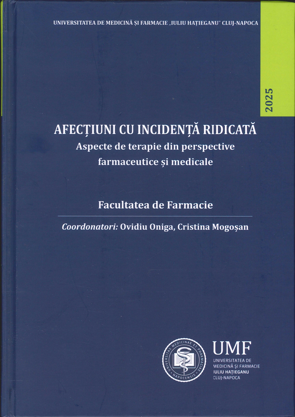 Afectiuni cu incidenta ridicata. Aspecte de terapie din perspective farmaceutice si medicale